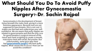 what should you do to avoid puffy nipples after gynecomastia surgery dr sachin rajpal