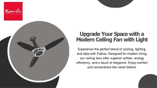 Upgrade Your Space with a Modern Ceiling Fan with Light