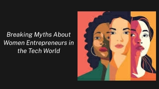 Breaking Myths About Women Entrepreneurs in the Tech World