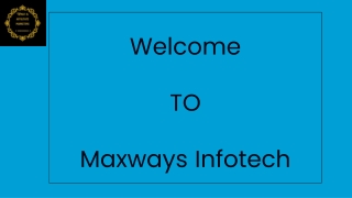 welcome to maxways infotech