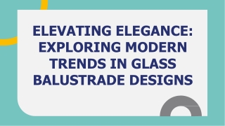 ELEVATING ELEGANCE_ EXPLORING MODERN TRENDS IN GLASS BALUSTRADE DESIGNS