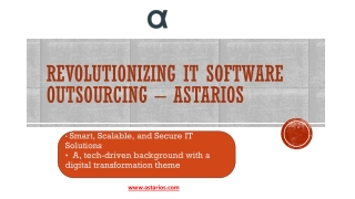 Revolutionizing IT Software Outsourcing  Astarios