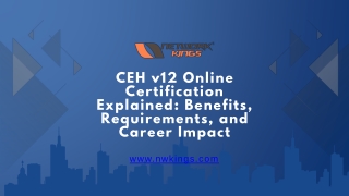 CEH v12 Online Certification Explained Benefits, Requirements, and Career Impact