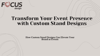 Transform Your Event Presence with Custom Stand Designs