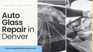 Auto Glass Repair in Denver - www.autoglassdenverpros.com