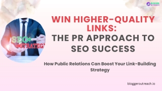 win higher quality links the pr approach