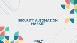 Security Automation Market 2031: Growth Analysis