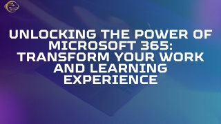 unlocking the power of microsoft 365 transform