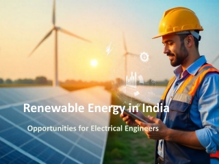 Renewable Energy in India: Opportunities for Electrical Engineers