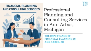 Reliable Financial Advisor in Ann Arbor, Michigan: Tailored Wealth Management Se