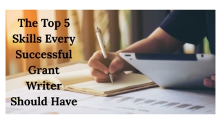 The Top 5 Skills Every Successful Grant Writer Should Have