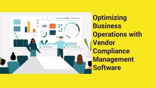optimizing business operations with vendor compliance management software