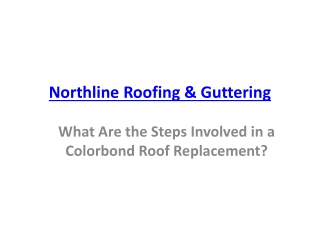 What Are the Steps Involved in a Colorbond Roof Replacement?