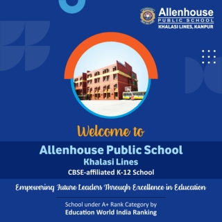 Top School in Kanpur | Allenhouse Public School | 9648561155