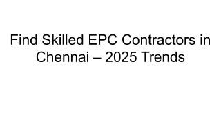 Find Skilled EPC Contractors in Chennai – 2025 Trends