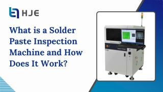 What is a Solder Paste Inspection Machine and How Does It Work?