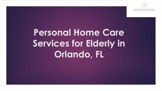 Personal Home Care Services for Elderly in Orlando