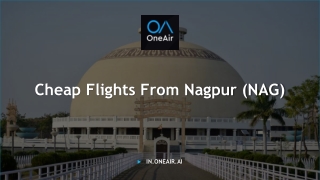 Cheap Flights From Nagpur (NAG) - in.oneair.ai