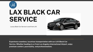 Luxury Black Car Service to and from LAX – Travel in Style and Comfort