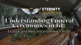Understanding Funeral Ceremonies in KL