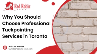 Why You Should Choose Professional Tuckpointing Services in Toronto