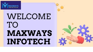 welcome to maxways infotech