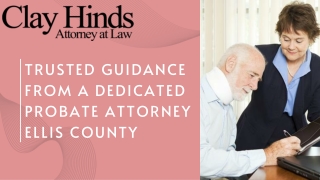 Trusted Guidance from a Dedicated Probate Attorney Ellis County