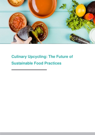 Culinary Upcycling The Future of Sustainable Food Practices