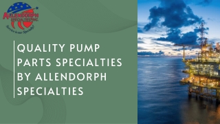 Quality Pump Parts Specialties by Allendorph Specialties
