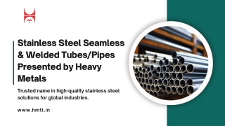 Product in Spotlight - Stainless Steel Seamless & Welded Tubes/Pipes
