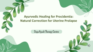 Ayurvedic Healing for Procidentia Natural Correction for Uterine Prolapse