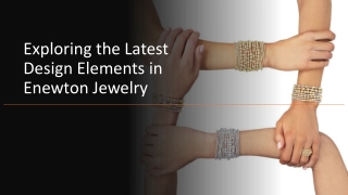 Exploring the Latest Design Elements in Enewton Jewelry