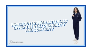 Which Outerwear Materials Offer the Best Durability and Comfort?