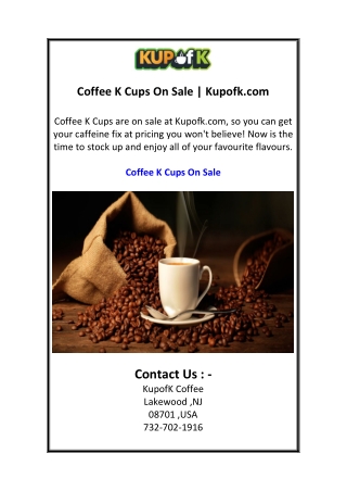 Coffee K Cups On Sale  Kupofk.com