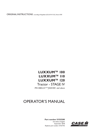 Case IH LUXXUM™ 100 LUXXUM™ 110 LUXXUM™ 120 Stage IV Tractor (Pin.DBDLXIJSS01001 and above) Operator’s Manual Instant Do