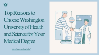 Top Reasons to Choose Washington University of Health and Science for Your Medical Degree