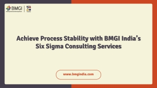 Achieve Process Stability with BMGI India’s Six Sigma Consulting Services