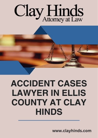 Accident Cases Lawyer in Ellis County at Clay Hinds