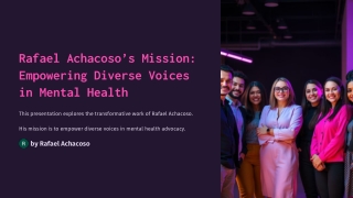 Rafael Achacoso’s Mission : Empowering Diverse Voices in Mental Health