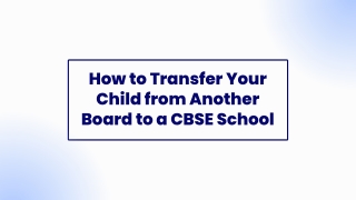 How to Transfer Your Child from Another Board to a CBSE School