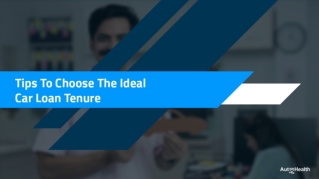Tips To Choose The Ideal Car Loan Tenure