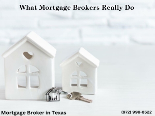 What Mortgage Brokers Really Do