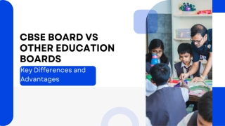 CBSE Board vs Other Education Boards: Key Differences and Advantages