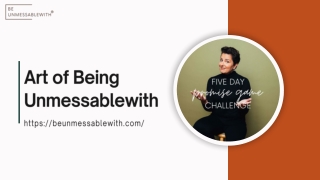 Elevate Your Career with Art of Being Unmessablewith
