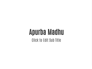 apurba madhu click to edit sub title