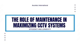 The Role of Maintenance in Maximizing CCTV Systems