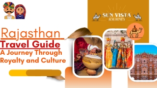 Rajasthan Travel Guide A Journey Through Royalty and Culture