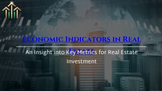 The Role of Economic Indicators in Real Estate