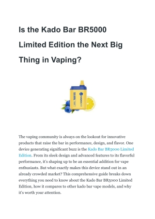 Is the Kado Bar BR5000 Limited Edition the Next Big Thing in Vaping?