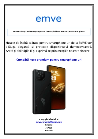Protejează-ți și modelează-ți dispozitivul Cumpără huse premium pentru smartphone